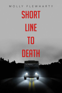 Molly Flewharty — Short Line to Death