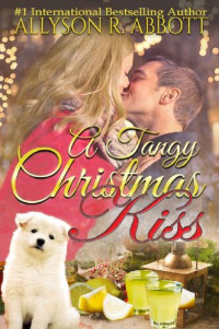 Allyson R. Abbott — A Tangy Christmas Kiss