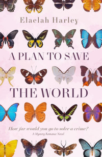 Elaelah Harley — A Plan to Save the World
