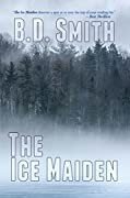 B.D. Smith — The Ice Maiden (Doug Bateman Mystery Book 1)