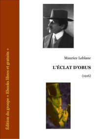 Leblanc Maurice — eclat obus