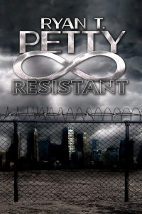 Petty, Ryan T — Resistant