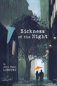 John Paul Ligouri — Sickness of the Night