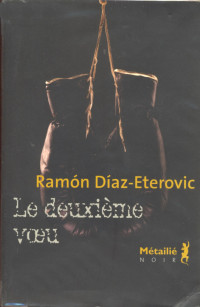 Diaz-Eterovic, Ramon — Le deuxième voeu