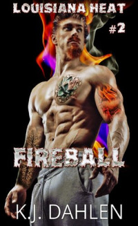 Kj Dahlen — Fireball