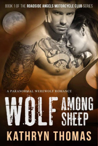 Thomas Kathryn — Wolf Among Sheep: A Paranormal Werewolf Romance