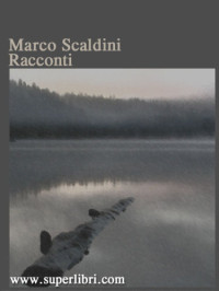Scaldini Marco — Racconti