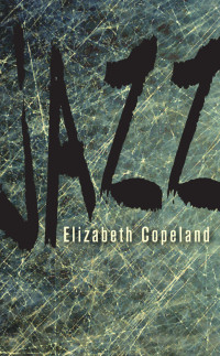 Elizabeth Copeland — Jazz: Nature's Improvisation