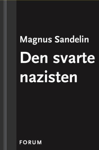 Sandelin Magnus — Den svarte nazisten