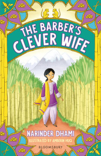 Narinder Dhami — The Barber's Clever Wife: A Bloomsbury Reader: Brown Book Band