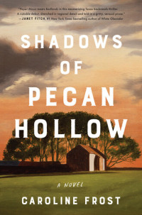 Caroline Frost — Shadows of Pecan Hollow