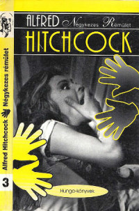 Alfred Hitchcock — Négykezes rémület