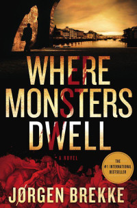 Brekke Jørgen — Where Monsters Dwell (Where Evil Lies)