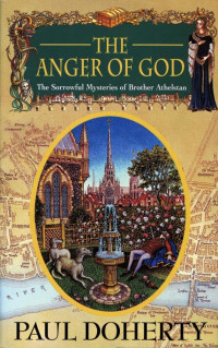 Paul Doherty — The Anger of God (Brother Athelstan 4)