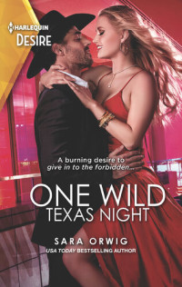 Sara Orwig — One Wild Texas Night