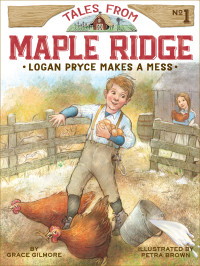 Gilmore Grace — Logan Pryce Makes a Mess