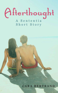 Bertrand Cara — Afterthought: A Sententia Short Story