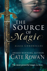 Rowan Cate — The Source of Magic: A Fantasy Romance