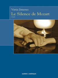 Vania Jimenez — Le Silence de Mozart