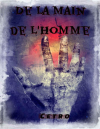 Cetro — De la main de l'homme