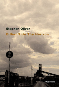 Stephen Oliver — Either Side the Horizon