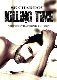 Chardou S E; Chardou Selene — Killing Time