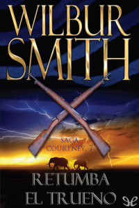 Wilbur Smith — Retumba el trueno