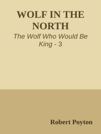 Robert Poyton — Wolf in the North