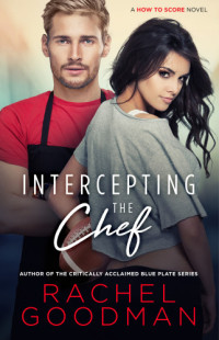 Goodman Rachel — Intercepting the Chef