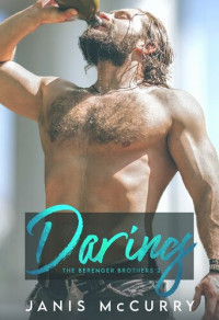 Janis McCurry — Daring: Book 2 of the Berenger Brothers