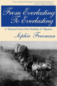 Sophie Freeman — From Everlasting to Everlasting