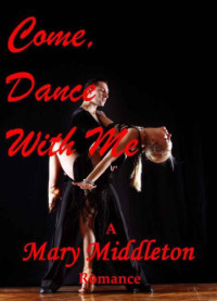 Middleton Mary — Come, Dance With Me