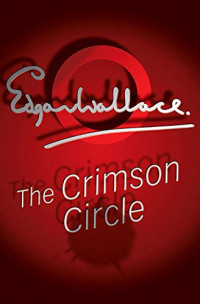 Edgar Wallace — The Crimson Circle
