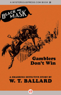 Ballard, T W — Gamblers Don't Win