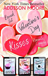 Addison Moore — Valentine’s Day Kisses Boxed Set