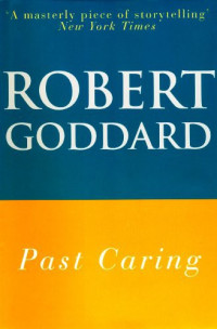 Goddard Robert — Past Caring