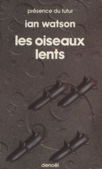 Watson Ian — Les oiseaux lents