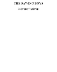 Waldrop Howard — The Sawing Boys