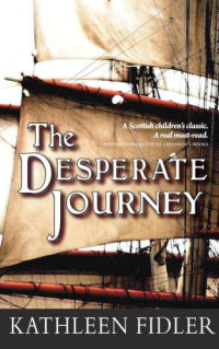 Fidler Kathleen — The Desperate Journey