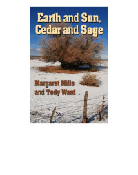 Mills Margaret; Ward Tedy — Earth and Sun, Cedar and Sage