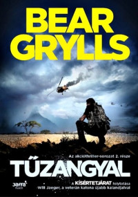 Bear Grylls — Tűzangyal