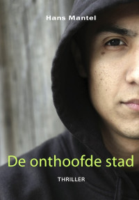 Mantel Hans — De Onthoofde Stad