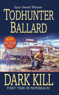 Todhunter Ballard — Dark Kill