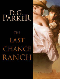 Parker, D G — The Last Chance Ranch