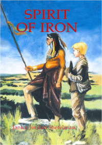 Janice Shefelman — Spirit of Iron: Texas Trilogy, Book 3