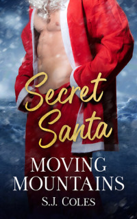 S. J. Coles — Moving Mountains: a Secret Santa story