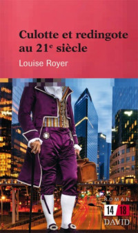 Royer Louise — Culotte et redingote au 21e siècle