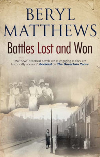 Matthews Beryl — Battles Lost and Won