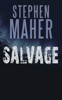 Maher Stephen — Salvage