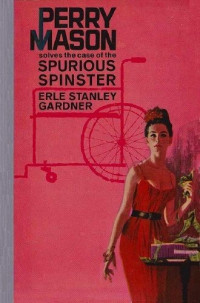 Erle Stanley Gardner — The Case of the Spurious Spinster